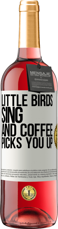 29,95 € 送料無料 | ロゼワイン ROSÉエディション 小鳥が歌い、コーヒーがあなたを迎えに行きます ホワイトラベル. カスタマイズ可能なラベル 若いワイン 収穫 2023 Tempranillo