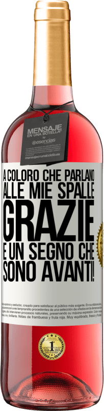 29,95 € Spedizione Gratuita | Vino rosato Edizione ROSÉ A coloro che parlano alle mie spalle, GRAZIE. È un segno che sono avanti! Etichetta Bianca. Etichetta personalizzabile Vino giovane Raccogliere 2025 Tempranillo