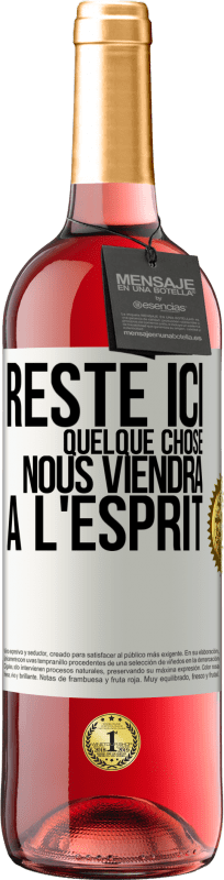 29,95 € Envoi gratuit | Vin rosé Édition ROSÉ Reste ici, quelque chose nous viendra à l'esprit Étiquette Blanche. Étiquette personnalisable Vin jeune Récolte 2024 Tempranillo