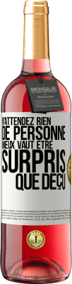 29,95 € Envoi gratuit | Vin rosé Édition ROSÉ N'attendez rien de personne. Mieux vaut être surpris que déçu Étiquette Blanche. Étiquette personnalisable Vin jeune Récolte 2025 Tempranillo