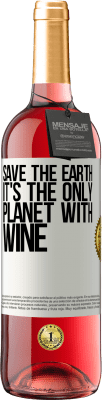 29,95 € Бесплатная доставка | Розовое вино Издание ROSÉ Спасти Землю. Это единственная планета с вином Белая этикетка. Настраиваемая этикетка Молодое вино Урожай 2023 Tempranillo