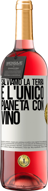 29,95 € Spedizione Gratuita | Vino rosato Edizione ROSÉ Salviamo la terra. È l'unico pianeta con vino Etichetta Bianca. Etichetta personalizzabile Vino giovane Raccogliere 2024 Tempranillo