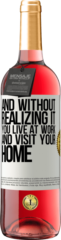 29,95 € 免费送货 | 桃红葡萄酒 ROSÉ版 在没有意识到的情况下，您将生活在工作中并访问家 白标. 可自定义的标签 青年酒 收成 2025 Tempranillo