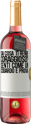 29,95 € Spedizione Gratuita | Vino rosato Edizione ROSÉ sai cosa ti rende coraggioso? Senti come un codardo e prova Etichetta Bianca. Etichetta personalizzabile Vino giovane Raccogliere 2025 Tempranillo