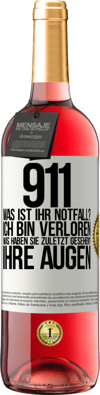 29,95 € Kostenloser Versand | Roséwein ROSÉ Ausgabe 911, was ist Ihr Notfall? Ich bin verloren. Was haben Sie zuletzt gesehen? Ihre Augen Weißes Etikett. Anpassbares Etikett Junger Wein Ernte 2024 Tempranillo