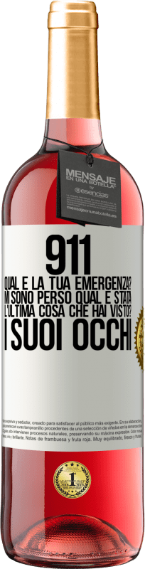 29,95 € Spedizione Gratuita | Vino rosato Edizione ROSÉ 911, qual è la tua emergenza? Mi sono perso Qual è stata l'ultima cosa che hai visto? I suoi occhi Etichetta Bianca. Etichetta personalizzabile Vino giovane Raccogliere 2024 Tempranillo