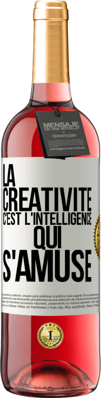 29,95 € Envoi gratuit | Vin rosé Édition ROSÉ La créativité c'est l'intelligence qui s'amuse Étiquette Blanche. Étiquette personnalisable Vin jeune Récolte 2024 Tempranillo