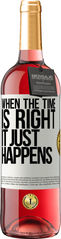 29,95 € Free Shipping | Rosé Wine ROSÉ Edition When the time is right, it just happens White Label. Customizable label Young wine Harvest 2023 Tempranillo