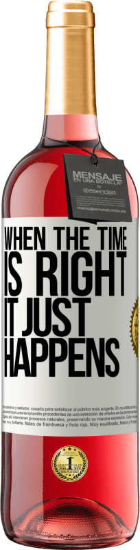 29,95 € Free Shipping | Rosé Wine ROSÉ Edition When the time is right, it just happens White Label. Customizable label Young wine Harvest 2024 Tempranillo