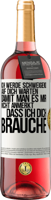 29,95 € Kostenloser Versand | Roséwein ROSÉ Ausgabe Ich werde schweigend auf dich warten, damit man es mir nicht anmerkt, dass ich dich brauche Weißes Etikett. Anpassbares Etikett Junger Wein Ernte 2024 Tempranillo