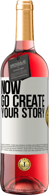 29,95 € 送料無料 | ロゼワイン ROSÉエディション Now, go create your story ホワイトラベル. カスタマイズ可能なラベル 若いワイン 収穫 2025 Tempranillo