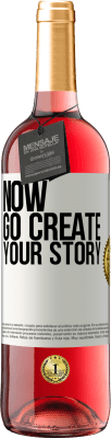 29,95 € Бесплатная доставка | Розовое вино Издание ROSÉ Now, go create your story Белая этикетка. Настраиваемая этикетка Молодое вино Урожай 2024 Tempranillo