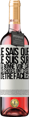 29,95 € Envoi gratuit | Vin rosé Édition ROSÉ Je sais que je suis sur la bonne voie car les choses ont cessé d'être faciles Étiquette Blanche. Étiquette personnalisable Vin jeune Récolte 2024 Tempranillo