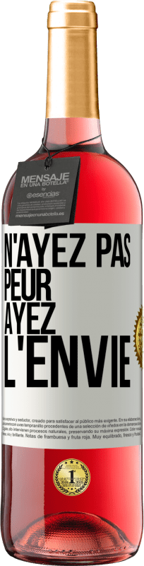 29,95 € Envoi gratuit | Vin rosé Édition ROSÉ N'ayez pas peur, ayez l'envie Étiquette Blanche. Étiquette personnalisable Vin jeune Récolte 2024 Tempranillo