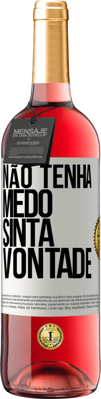 29,95 € Envio grátis | Vinho rosé Edição ROSÉ Não tenha medo, sinta vontade Etiqueta Branca. Etiqueta personalizável Vinho jovem Colheita 2024 Tempranillo