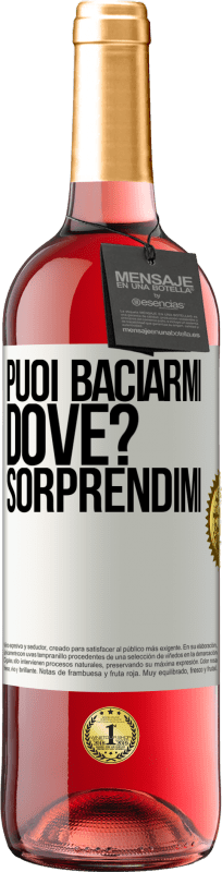 29,95 € Spedizione Gratuita | Vino rosato Edizione ROSÉ puoi baciarmi Dove? Sorprendimi Etichetta Bianca. Etichetta personalizzabile Vino giovane Raccogliere 2024 Tempranillo