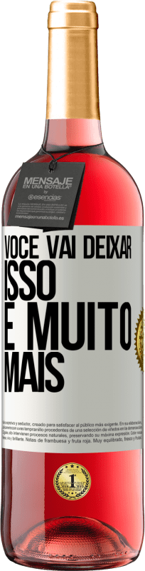 29,95 € Envio grátis | Vinho rosé Edição ROSÉ Você vai deixar isso e muito mais Etiqueta Branca. Etiqueta personalizável Vinho jovem Colheita 2024 Tempranillo