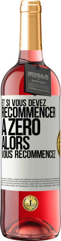 29,95 € Envoi gratuit | Vin rosé Édition ROSÉ Et si vous devez recommencer à zéro alors vous recommencez Étiquette Blanche. Étiquette personnalisable Vin jeune Récolte 2024 Tempranillo