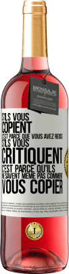 29,95 € Envoi gratuit | Vin rosé Édition ROSÉ S'ils vous copient c'est parce que vous avez réussi. S'ils vous critiquent c'est parce qu'ils ne savent même pas comment vous co Étiquette Blanche. Étiquette personnalisable Vin jeune Récolte 2023 Tempranillo