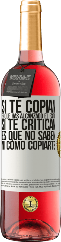 29,95 € Envío gratis | Vino Rosado Edición ROSÉ Si te copian, es que has alcanzado el éxito. Si te critican, es que no saben ni como copiarte Etiqueta Blanca. Etiqueta personalizable Vino joven Cosecha 2025 Tempranillo
