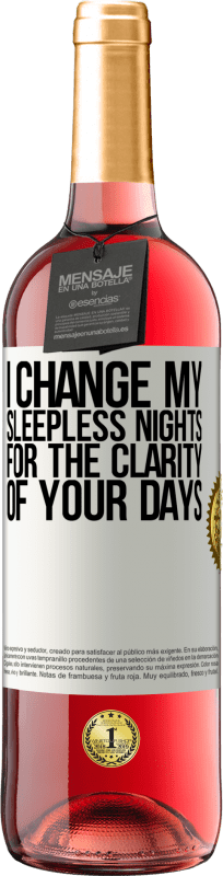 29,95 € 免费送货 | 桃红葡萄酒 ROSÉ版 为了改变您的日子，我改变了不眠之夜 白标. 可自定义的标签 青年酒 收成 2023 Tempranillo