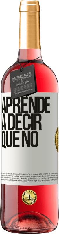 29,95 € Envío gratis | Vino Rosado Edición ROSÉ Aprende a decir que no Etiqueta Blanca. Etiqueta personalizable Vino joven Cosecha 2024 Tempranillo