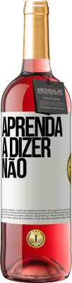 29,95 € Envio grátis | Vinho rosé Edição ROSÉ Aprenda a dizer não Etiqueta Branca. Etiqueta personalizável Vinho jovem Colheita 2023 Tempranillo