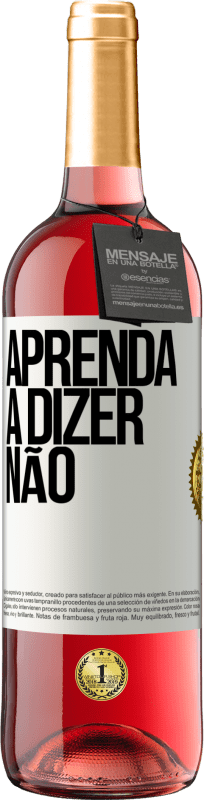 29,95 € Envio grátis | Vinho rosé Edição ROSÉ Aprenda a dizer não Etiqueta Branca. Etiqueta personalizável Vinho jovem Colheita 2024 Tempranillo