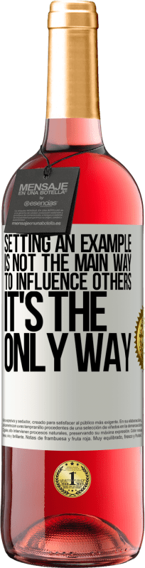 29,95 € 免费送货 | 桃红葡萄酒 ROSÉ版 树立榜样并不是影响他人的主要方式；这是唯一的方法 白标. 可自定义的标签 青年酒 收成 2025 Tempranillo