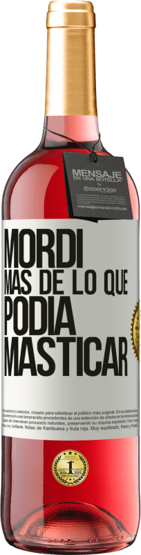 29,95 € Envío gratis | Vino Rosado Edición ROSÉ Mordí más de lo que podía masticar Etiqueta Blanca. Etiqueta personalizable Vino joven Cosecha 2024 Tempranillo