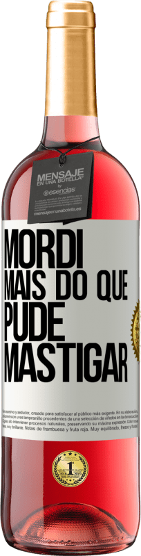 29,95 € Envio grátis | Vinho rosé Edição ROSÉ Mordi mais do que pude mastigar Etiqueta Branca. Etiqueta personalizável Vinho jovem Colheita 2024 Tempranillo