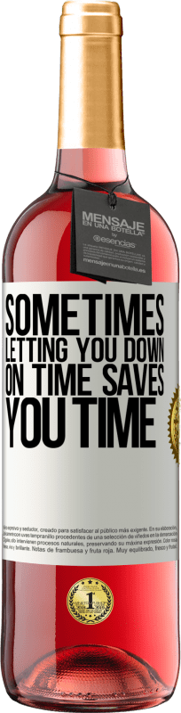 29,95 € Free Shipping | Rosé Wine ROSÉ Edition Sometimes, letting you down on time saves you time White Label. Customizable label Young wine Harvest 2025 Tempranillo