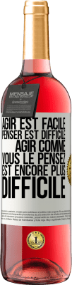 29,95 € Envoi gratuit | Vin rosé Édition ROSÉ Agir est facile, penser est difficile. Agir comme vous le pensez est encore plus difficile Étiquette Blanche. Étiquette personnalisable Vin jeune Récolte 2024 Tempranillo