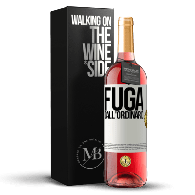 «Fuga dall'ordinario» Edizione ROSÉ