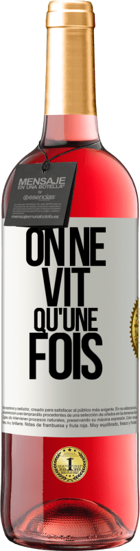 29,95 € Envoi gratuit | Vin rosé Édition ROSÉ On ne vit qu'une fois Étiquette Blanche. Étiquette personnalisable Vin jeune Récolte 2024 Tempranillo