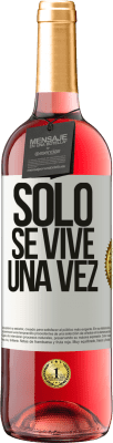 29,95 € Envío gratis | Vino Rosado Edición ROSÉ Solo se vive una vez Etiqueta Blanca. Etiqueta personalizable Vino joven Cosecha 2024 Tempranillo