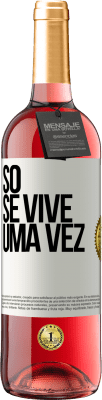 29,95 € Envio grátis | Vinho rosé Edição ROSÉ Só se vive uma vez Etiqueta Branca. Etiqueta personalizável Vinho jovem Colheita 2024 Tempranillo