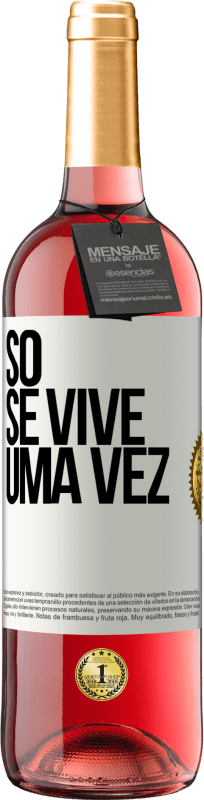 29,95 € Envio grátis | Vinho rosé Edição ROSÉ Só se vive uma vez Etiqueta Branca. Etiqueta personalizável Vinho jovem Colheita 2023 Tempranillo