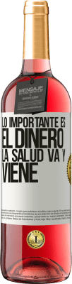 29,95 € Envío gratis | Vino Rosado Edición ROSÉ Lo importante es el dinero, la salud va y viene Etiqueta Blanca. Etiqueta personalizable Vino joven Cosecha 2024 Tempranillo