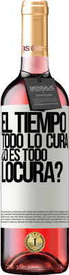 29,95 € Envoi gratuit | Vin rosé Édition ROSÉ El tiempo todo lo cura, ¿o es todo locura? Étiquette Blanche. Étiquette personnalisable Vin jeune Récolte 2024 Tempranillo