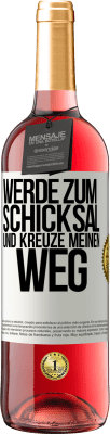 29,95 € Kostenloser Versand | Roséwein ROSÉ Ausgabe Werde zum Schicksal und kreuze meinen Weg Weißes Etikett. Anpassbares Etikett Junger Wein Ernte 2023 Tempranillo