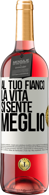 29,95 € Spedizione Gratuita | Vino rosato Edizione ROSÉ Al tuo fianco la vita si sente meglio Etichetta Bianca. Etichetta personalizzabile Vino giovane Raccogliere 2024 Tempranillo