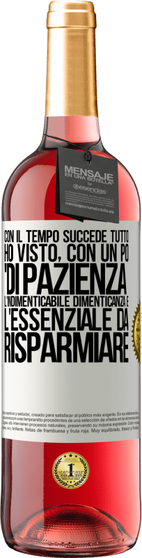 29,95 € Spedizione Gratuita | Vino rosato Edizione ROSÉ Con il tempo succede tutto. Ho visto, con un po 'di pazienza, l'indimenticabile dimenticanza e l'essenziale da risparmiare Etichetta Bianca. Etichetta personalizzabile Vino giovane Raccogliere 2024 Tempranillo