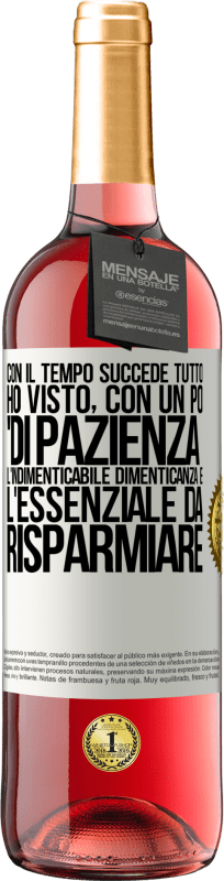 29,95 € Spedizione Gratuita | Vino rosato Edizione ROSÉ Con il tempo succede tutto. Ho visto, con un po 'di pazienza, l'indimenticabile dimenticanza e l'essenziale da risparmiare Etichetta Bianca. Etichetta personalizzabile Vino giovane Raccogliere 2025 Tempranillo