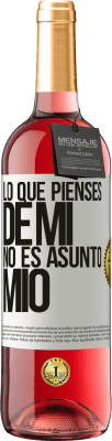 29,95 € Envío gratis | Vino Rosado Edición ROSÉ Lo que pienses de mí no es asunto mío Etiqueta Blanca. Etiqueta personalizable Vino joven Cosecha 2025 Tempranillo