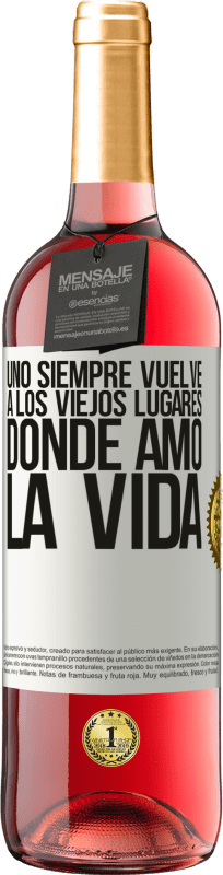 29,95 € Envío gratis | Vino Rosado Edición ROSÉ Uno siempre vuelve a los viejos lugares donde amó la vida Etiqueta Blanca. Etiqueta personalizable Vino joven Cosecha 2024 Tempranillo