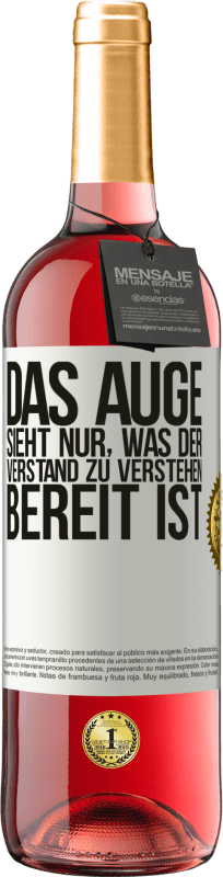 29,95 € Kostenloser Versand | Roséwein ROSÉ Ausgabe Das Auge sieht nur, was der Verstand zu verstehen bereit ist Weißes Etikett. Anpassbares Etikett Junger Wein Ernte 2024 Tempranillo