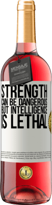 29,95 € Free Shipping | Rosé Wine ROSÉ Edition Strength can be dangerous, but intelligence is lethal White Label. Customizable label Young wine Harvest 2023 Tempranillo