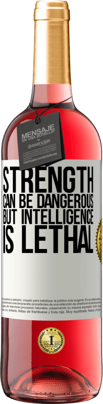 29,95 € Free Shipping | Rosé Wine ROSÉ Edition Strength can be dangerous, but intelligence is lethal White Label. Customizable label Young wine Harvest 2024 Tempranillo