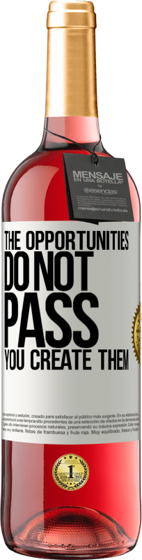 29,95 € Free Shipping | Rosé Wine ROSÉ Edition The opportunities do not pass. You create them White Label. Customizable label Young wine Harvest 2025 Tempranillo